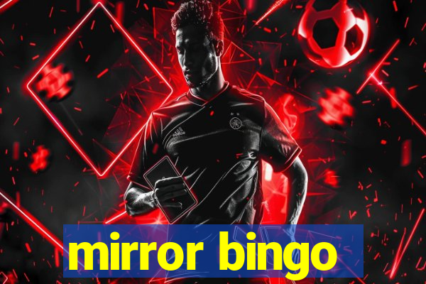 mirror bingo